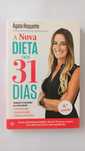A Nova Dieta dos 31 Dias - Ágata Roquette