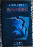 Love Me Tender de Catherine Texier