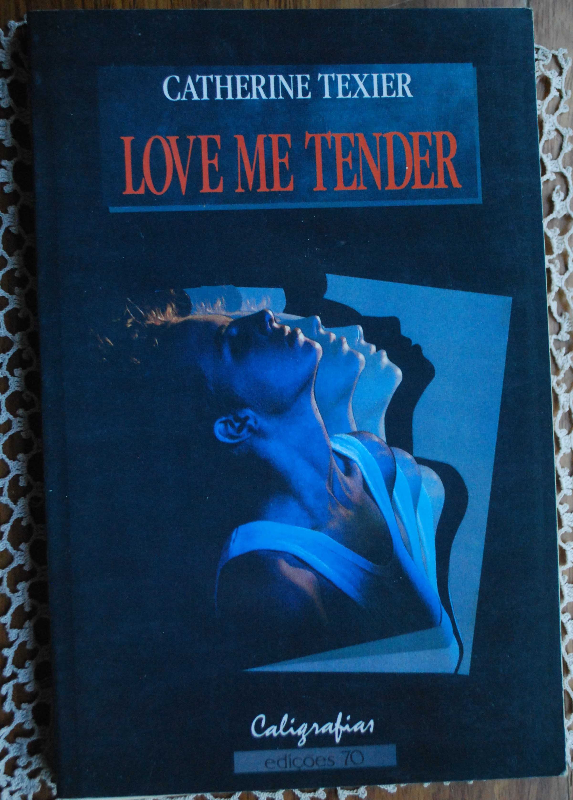 Love Me Tender de Catherine Texier