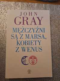 Mężczyźni są z Marsa, kobiety z Wenus John Gray