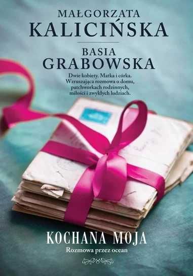 Kochana moja Kalicińska Małgorzata Grabowska Barbara książka książki
