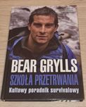 Książka Szkoła Przetrwania Bear Grylls