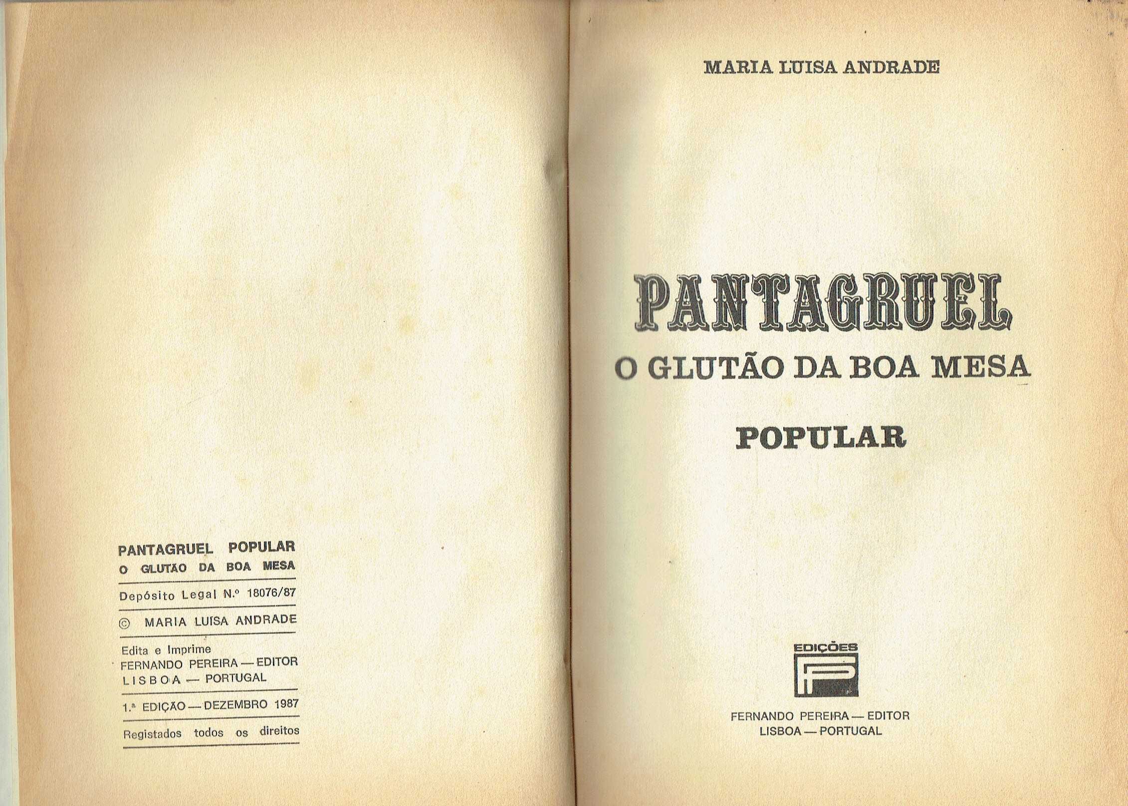 7465

Pantagruel Popular: O Glutão da Boa Mesa
de Maria Luisa Andrade