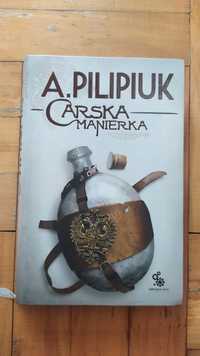 Andrzej Pilipiuk - Carska manierka