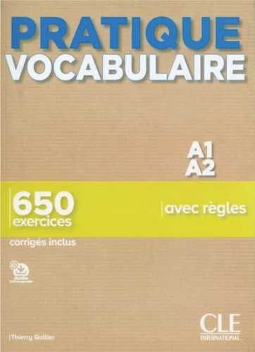 Pratique Vocabulaire Niveau A1 - A2 + corriges - Gallier Thierry