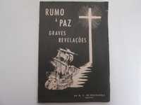 Rumo à paz- Graves revelações- M. C. de Bragança