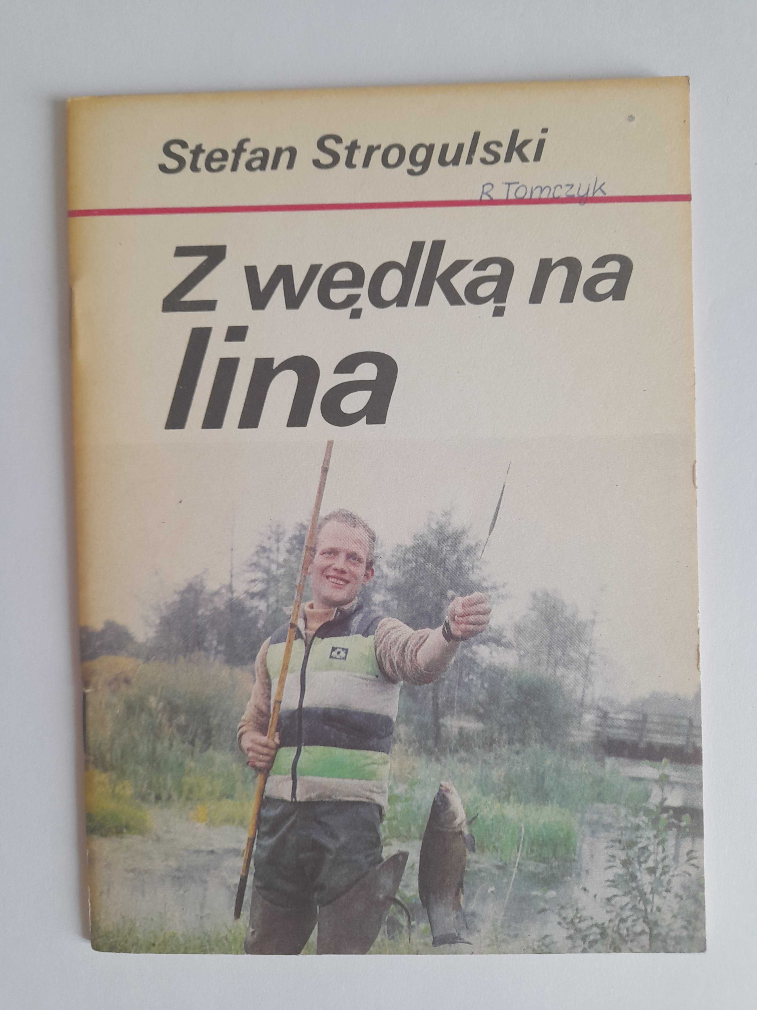 Z wędką na LINA Stefan Strugalski