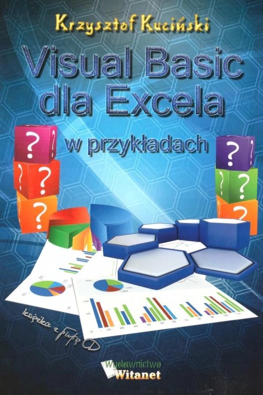 Visual Basic dla Excela w przykładach Witanet Krzysztof Kuciński Rok
