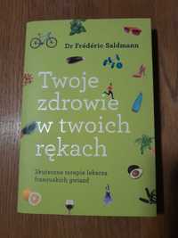 Frederic Saldmann ,,Twoje zdrowie w twoich rękach,,