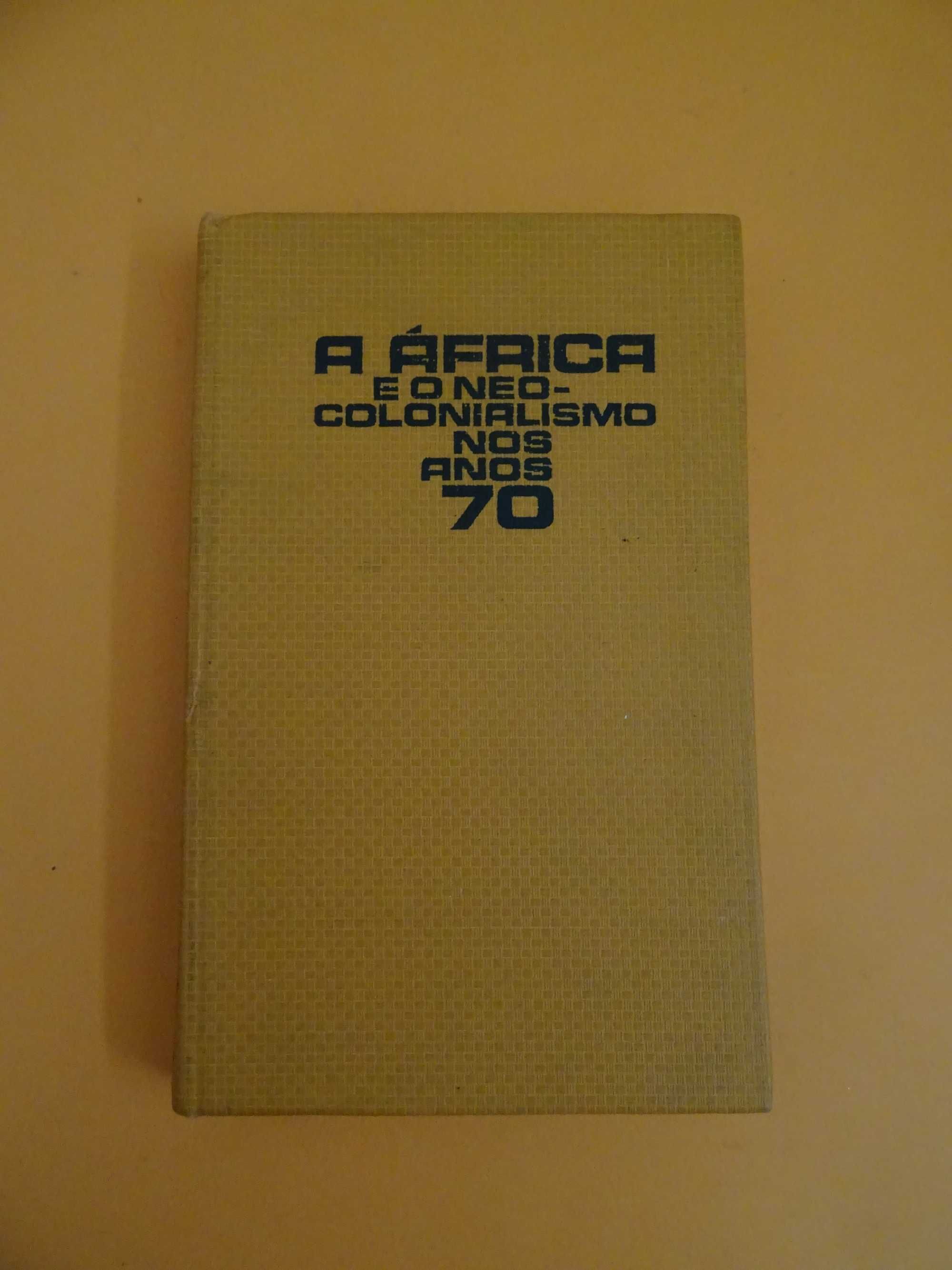 A África e o Neo-Colonialismo nos Anos 70 - E.A. Tarábrin