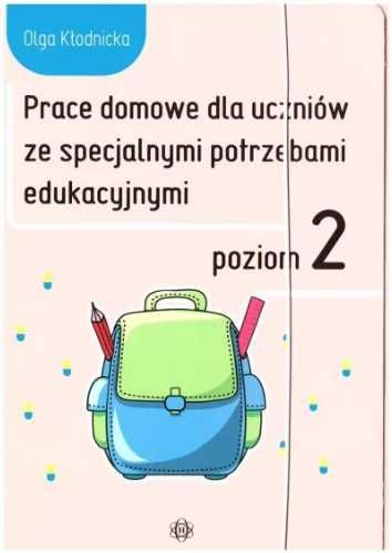 Prace domowe dla uczniów ze specjalnymi.. Poziom 2 - Olga Kłodnicka