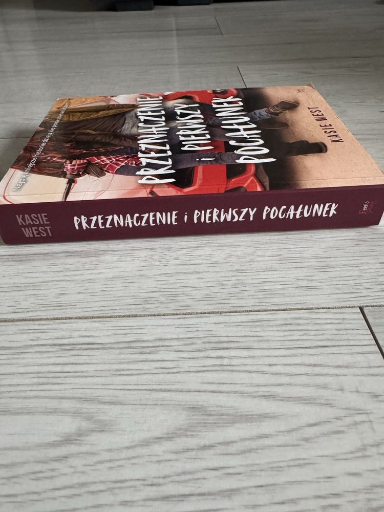 Kasie West. Przeznaczenie i pierwszy pocałunek