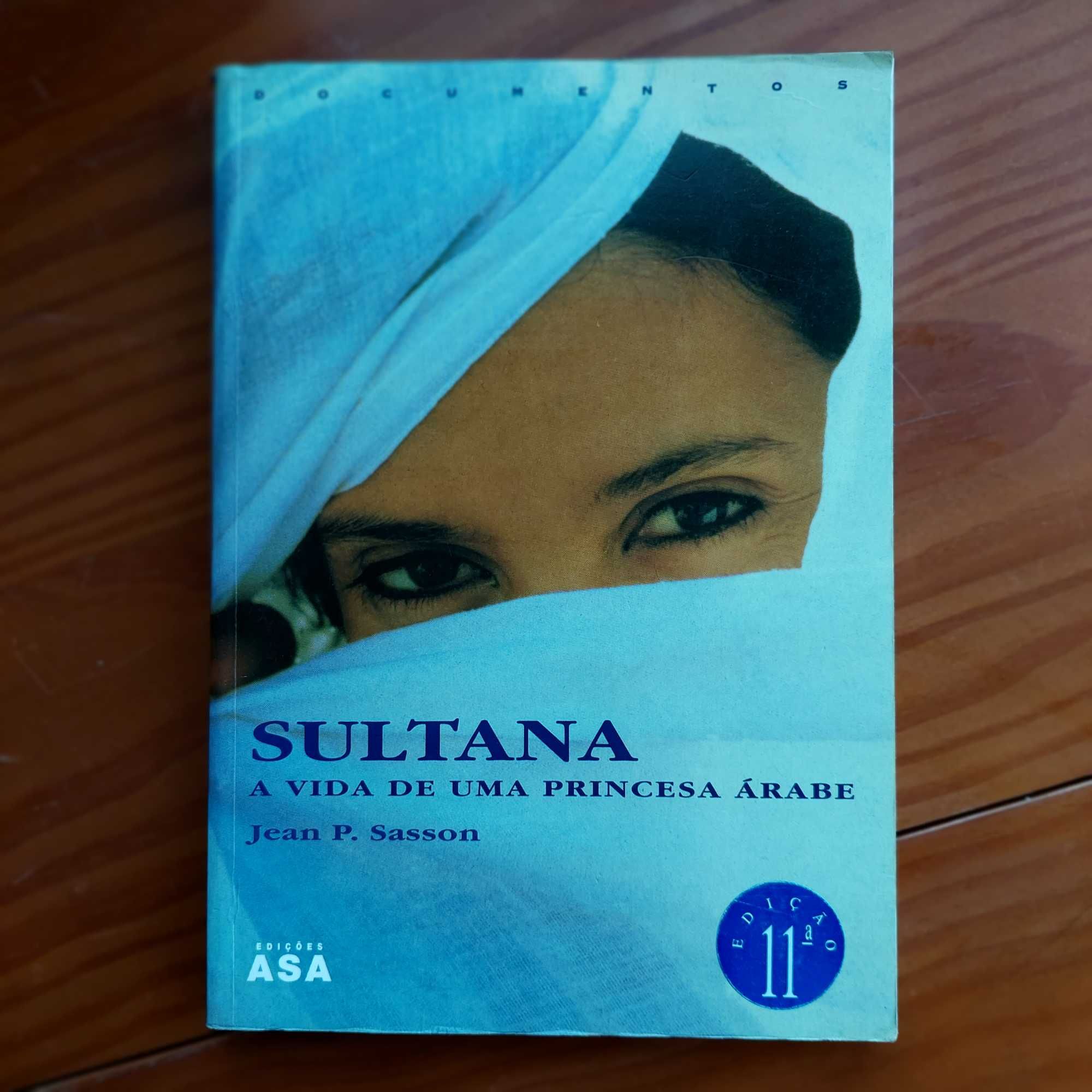 Jean P. Sasson - Sultana: A Vida de uma Princesa Árabe