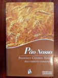 Francisco Cândido Xavier - Pão nosso