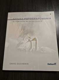 Sztuka Fotografowania - David duChemin - poradnik fotograficzny