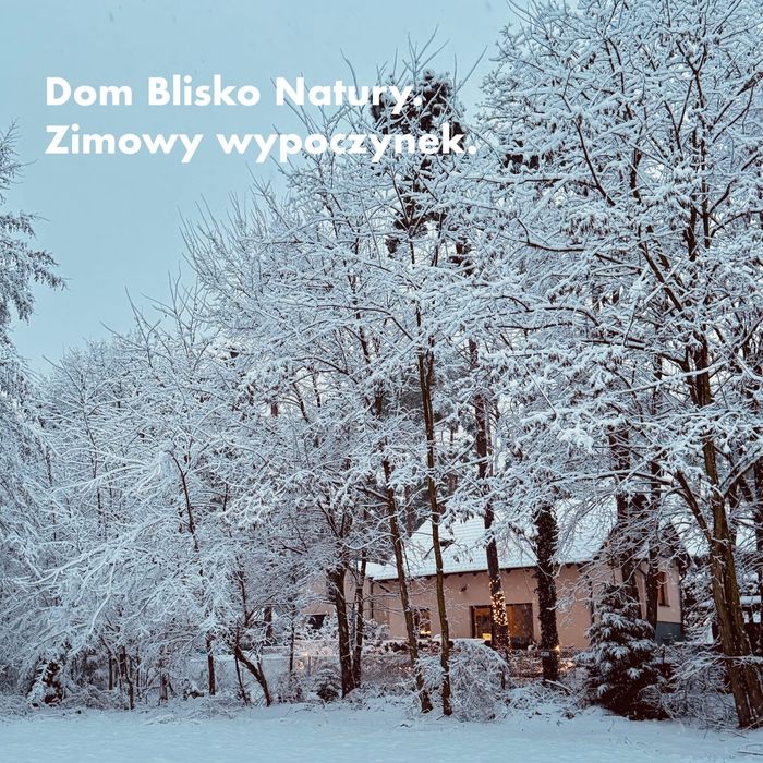Dom Blisko Natury. Prywatne jacuzzi, sauna. 7-9.11.25WOLNY