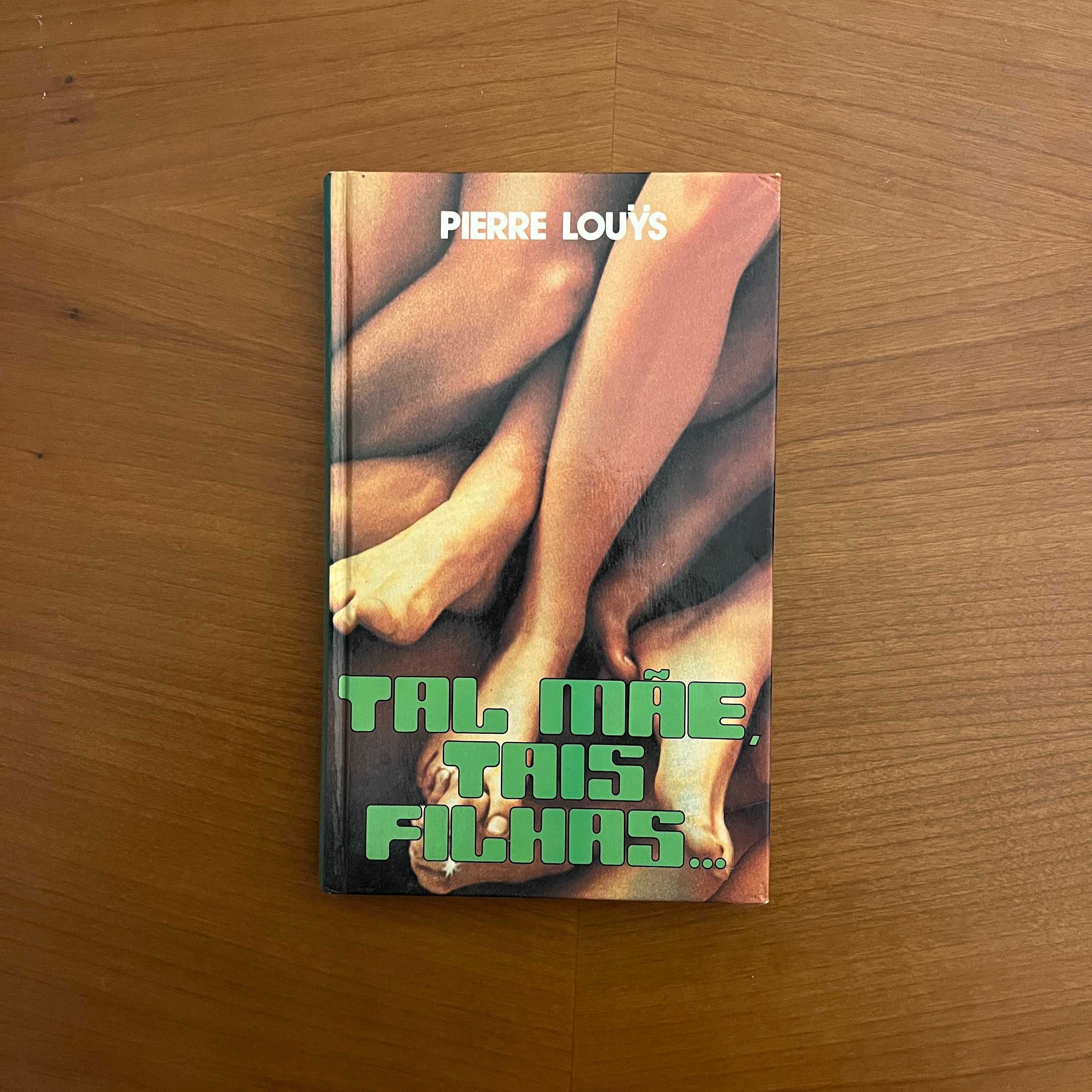 Pierre Louÿs - Tal Mãe, Tais Filhas...