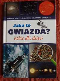 "Jaka to gwiazda" atlas dla dzieci.