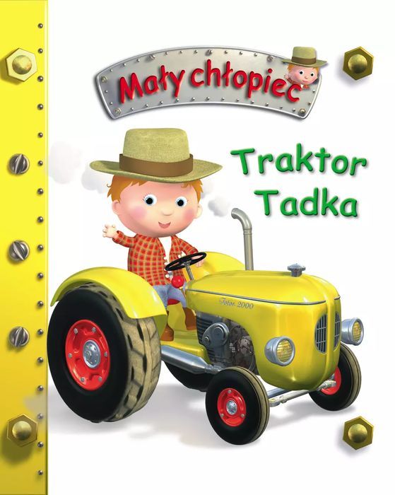 Traktor Tadka. Mały chłopiec. Olesiejuk Sp. z o.o.