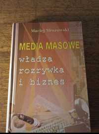 Media masowe. Władza, rozrywka i biznes. Maciej Mrozowski.