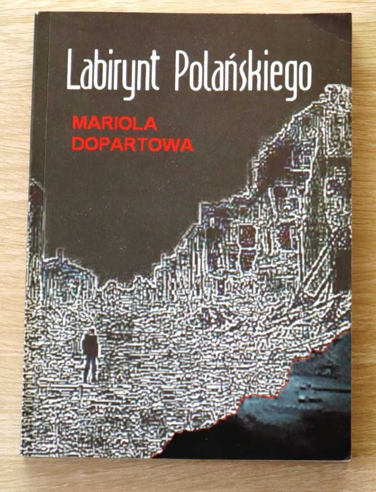 Mariola Dopartowa - Labirynt Polańskiego