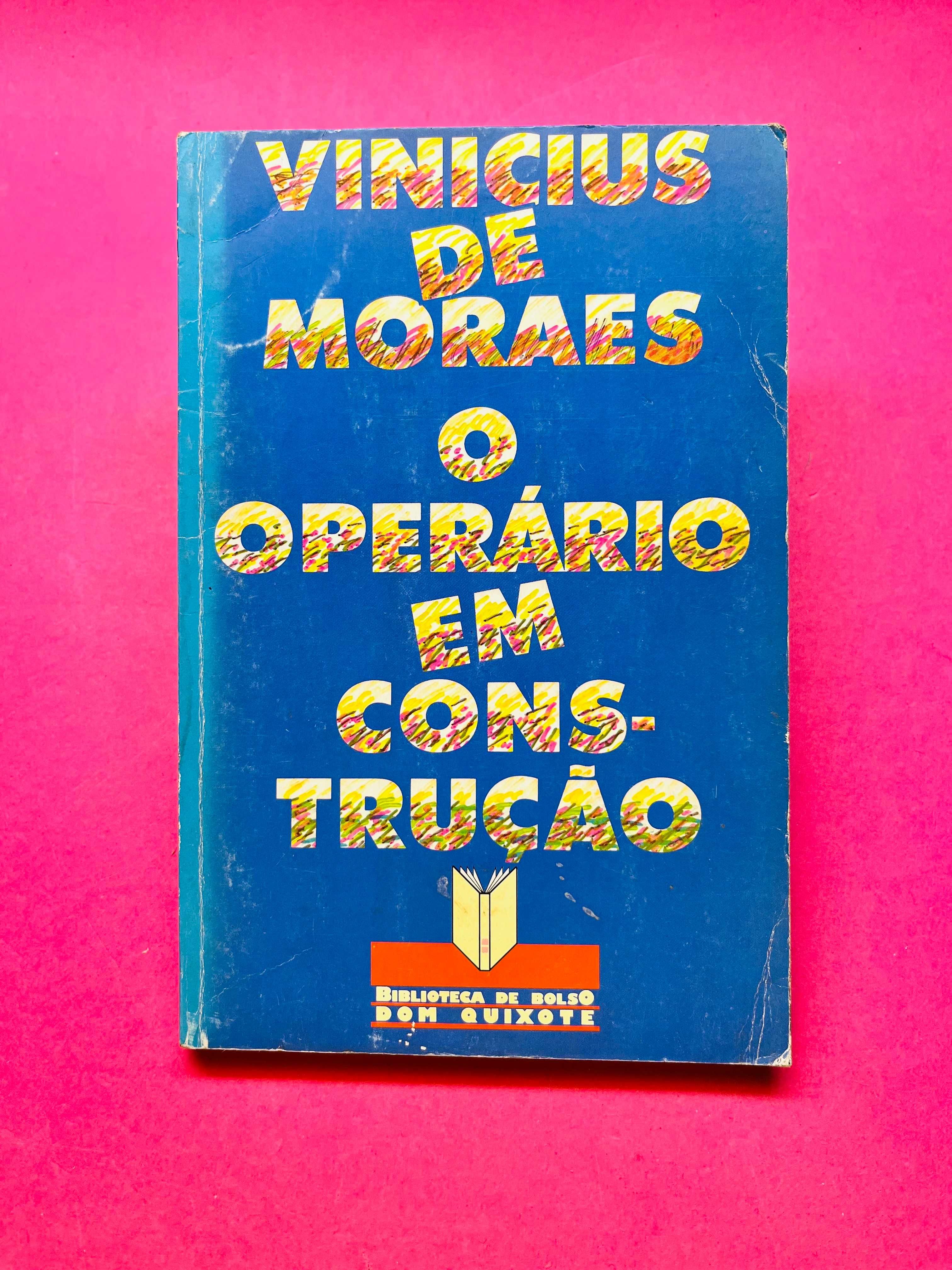 Vinicius de Moaraes - O Operário em Construção