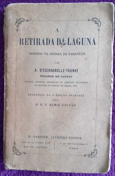 D' Escragnolle-Taunay- Retirada da Laguna: Guerra do Paraguay [1915]
