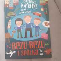 Książka dla dzieci "Bezu-Bezu i spółka" Grzegorz Kasdepke