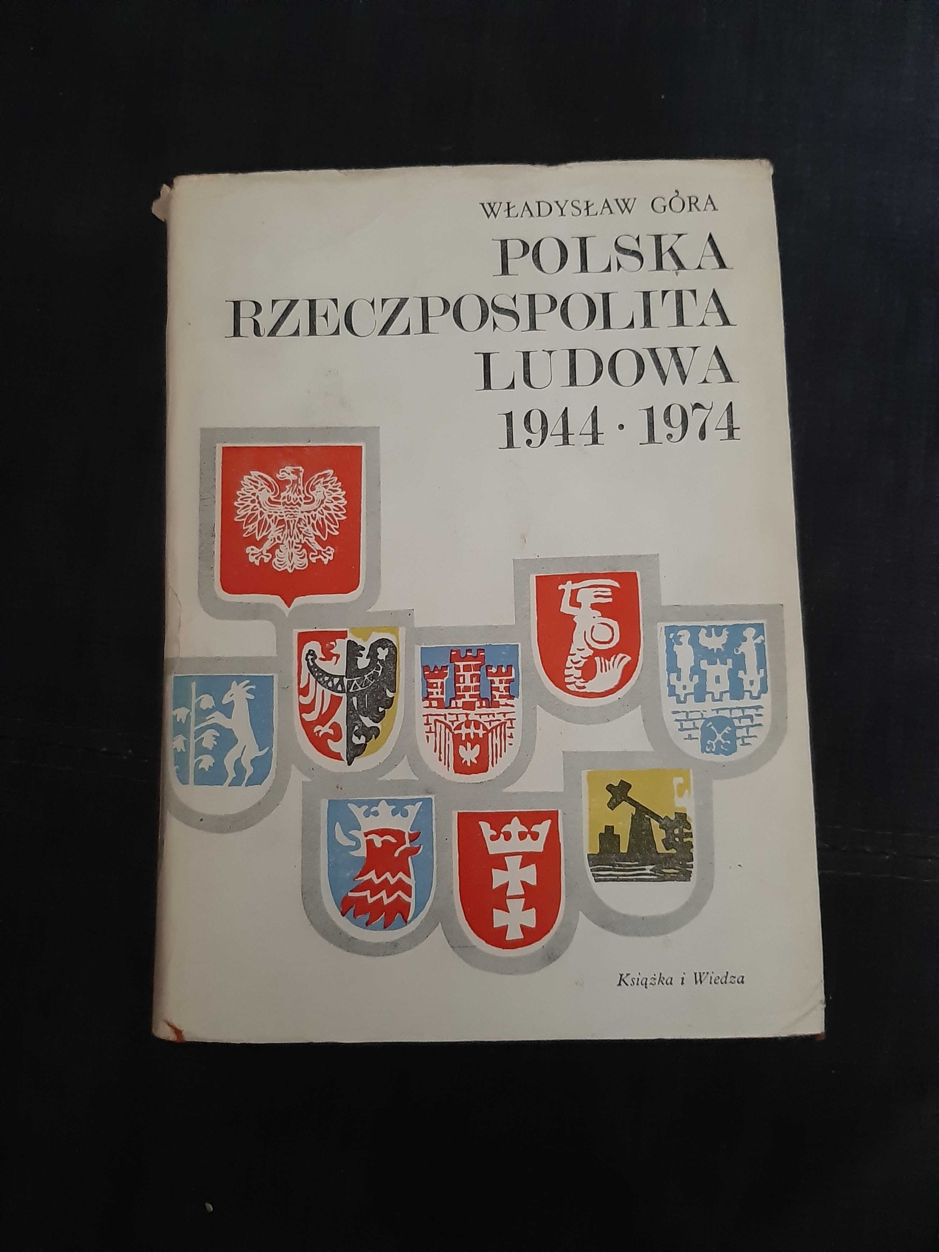 W. Góra - Polska Rzeczpospolita Ludowa 1944 - 1974