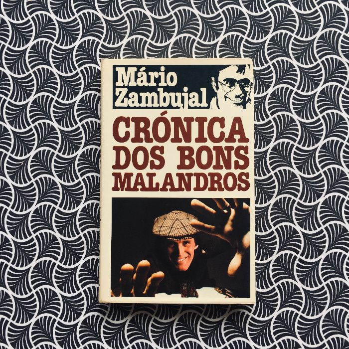 Crónica dos Bons Malandros - Mário Zambujal