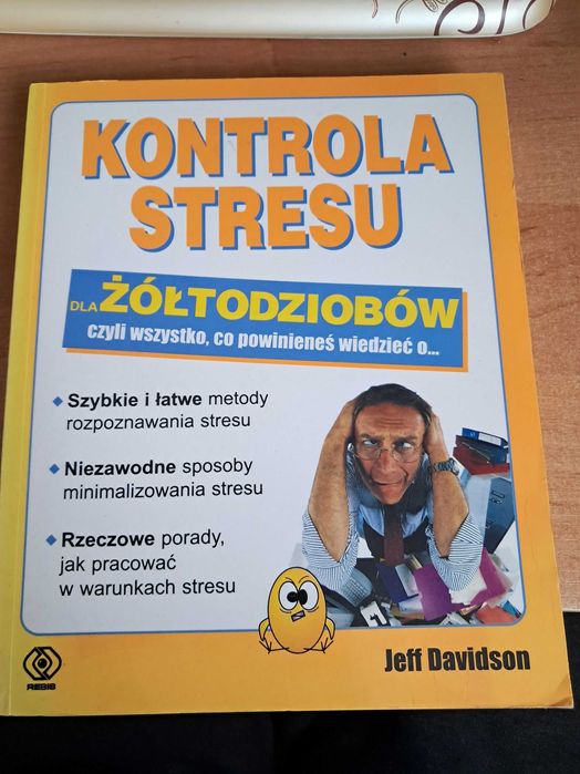 Kontrola stresu dla żółtodziobów Jeff Davidson