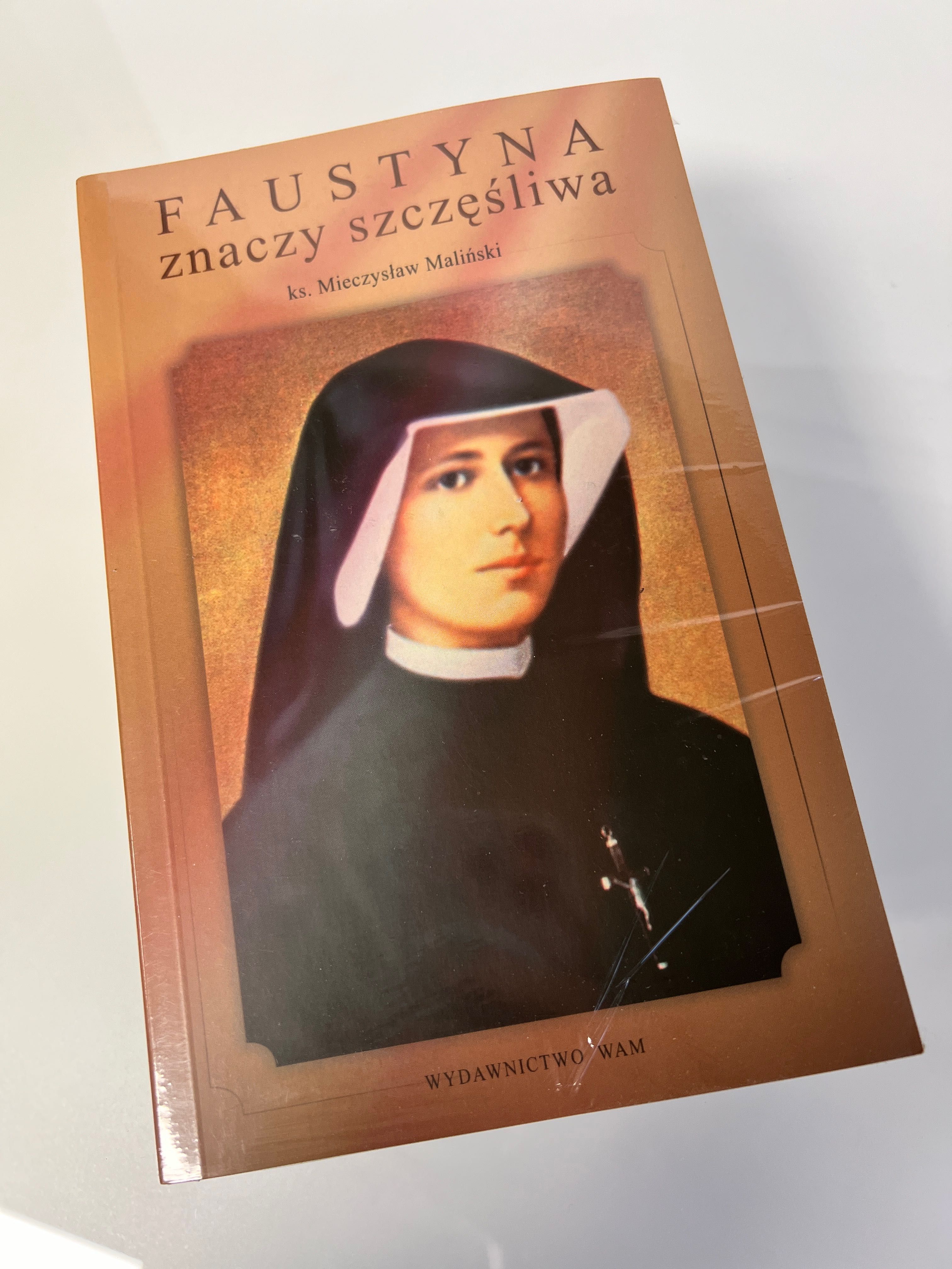 Faustyna znaczy szczęśliwa Mieczysław Maliński WAM