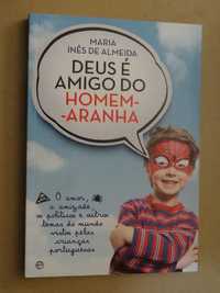 Deus é Amigo do Homem-Aranha de Maria Inês Almeida