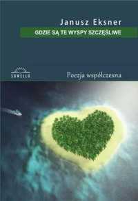 Gdzie są te wyspy szczęśliwe - Janusz Eksner