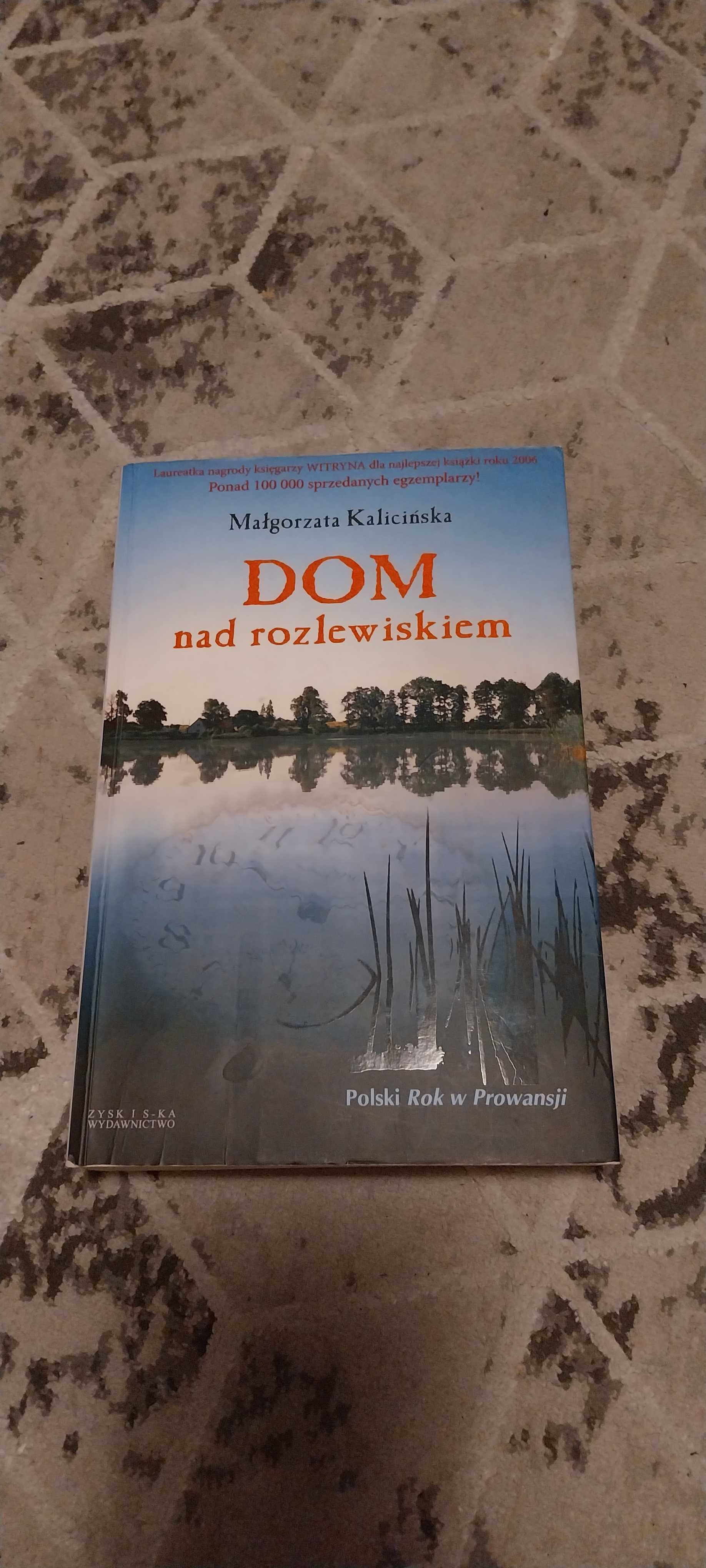 Książka.M.Kalicińska..Dom nad rozlewiskiem.