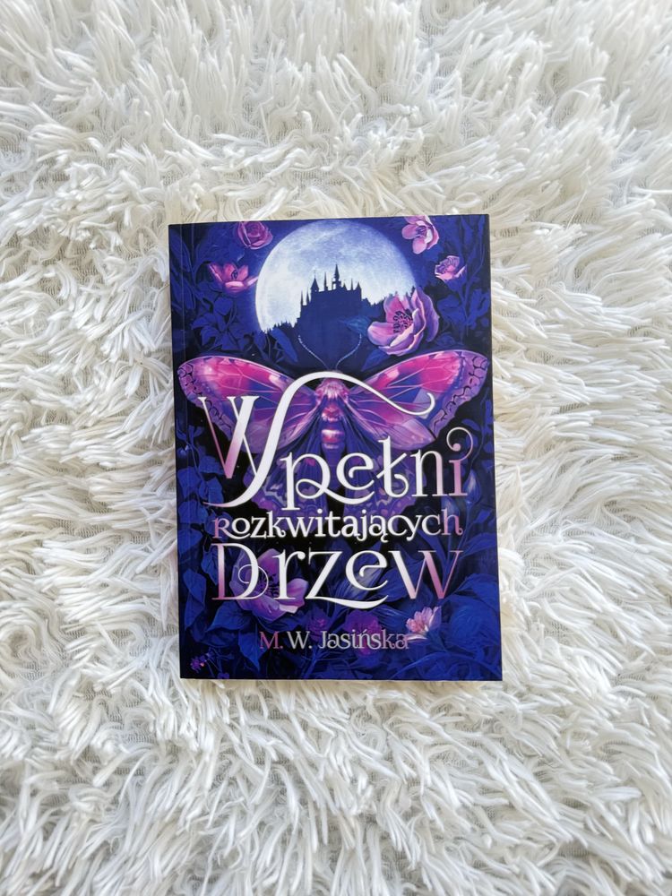 W Pełni Rozkwitających Drzew - M.W. Jasińska