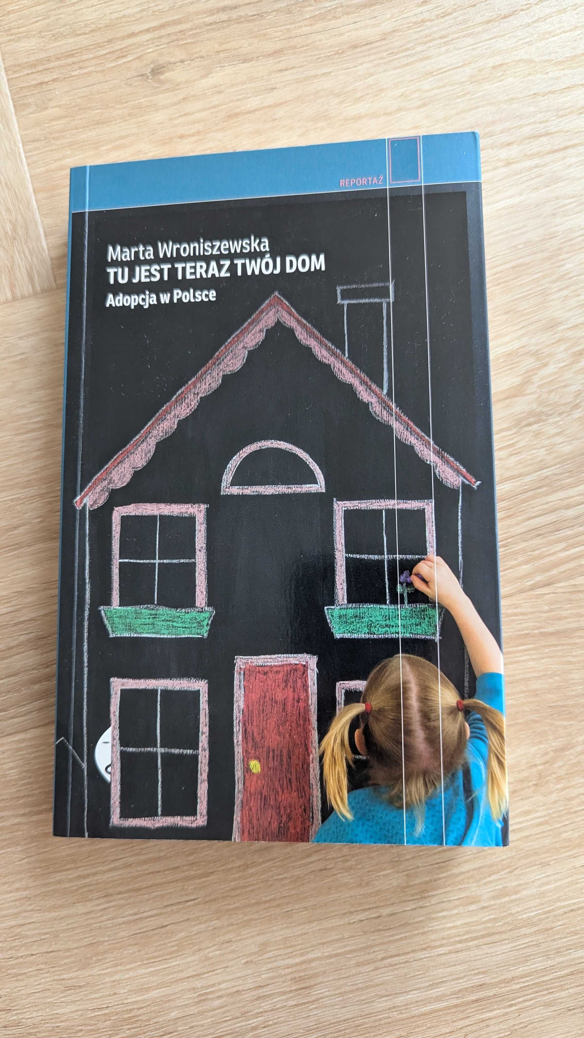 Tu jest teraz Twój dom Marta Wroniszewska