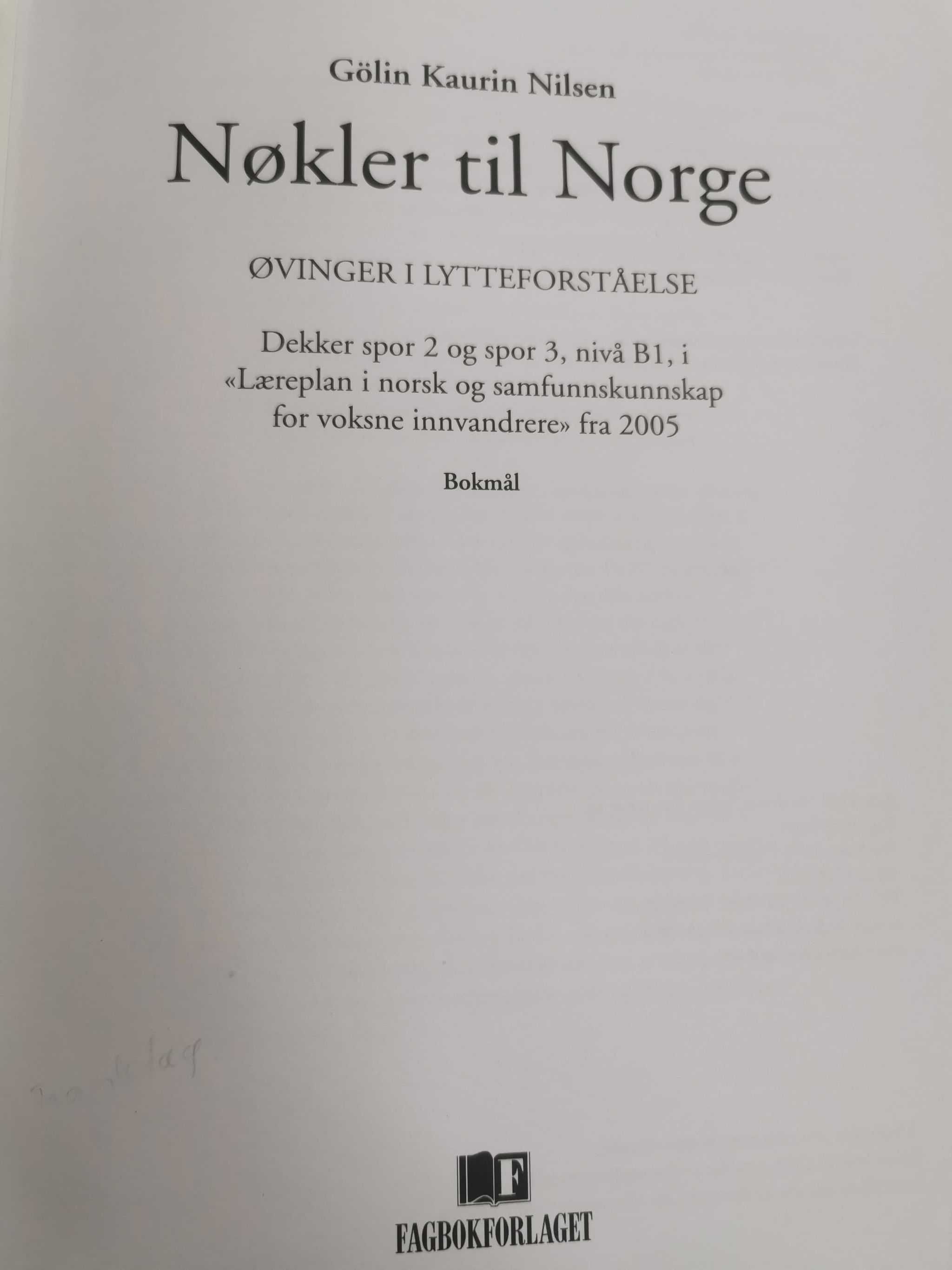 Nokler til Norge, Ovinger i lytteforstaelse, Golin Kaurin Nilsen