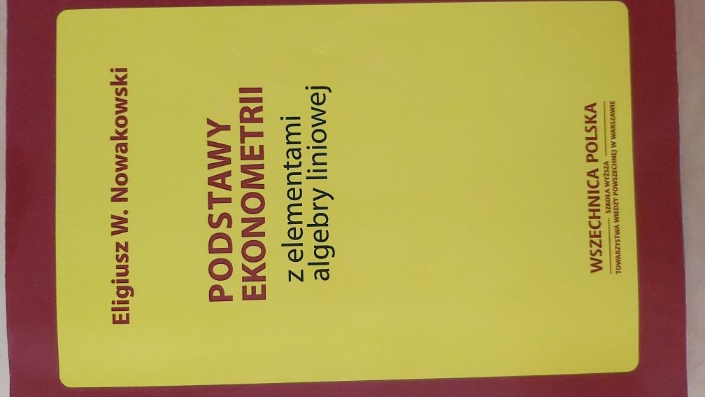 Podstawy ekonometrii z elementami algebra liniowej Nowakowski Eligiusz