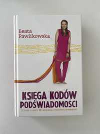 Księga kodów podświadomości Beata Pawlikowska