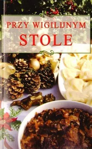 Przy wigilijnym stole. Olesiejuk Sp. z o.o.