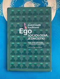 Jean - Claude Kaufmann książka Ego Socjologia Jednostki