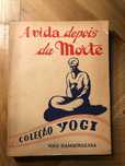 Livro “A Vida Depois da Morte” por Yogi Ramacharaka - 1945