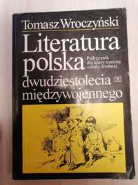 Literatura polska dwudziestolecia międzywojennego. T. Wroczyński. WSiP