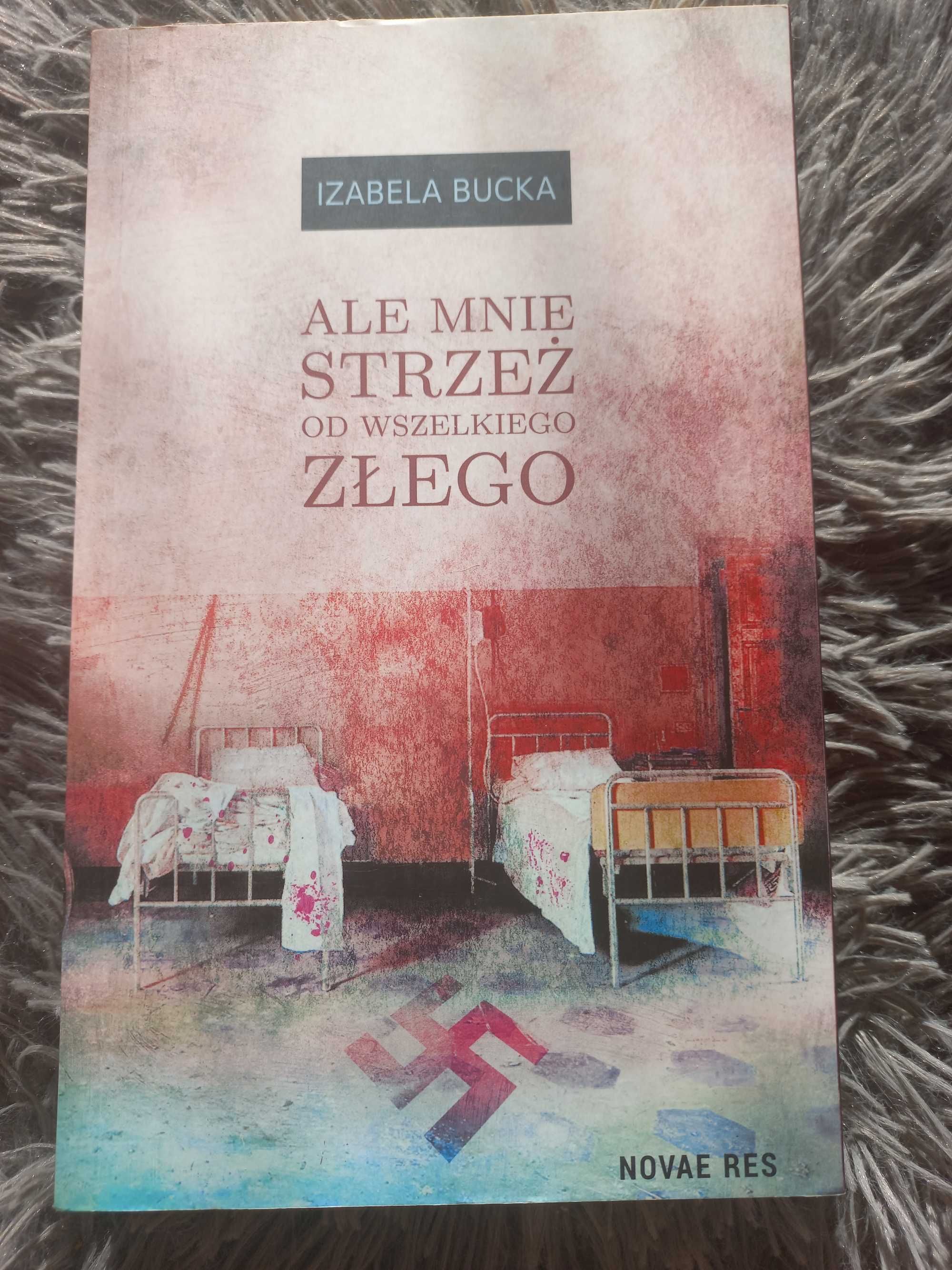 Ale mnie strzeż od wszelkiego złego