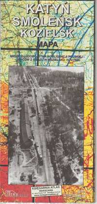 Mapa Katyń Smoleńsk Kozielsk 1940 nowa wydanie 2007