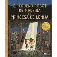 O Pequeno Robot de Madeira e a Princesa de Lenha, Tom Gauld