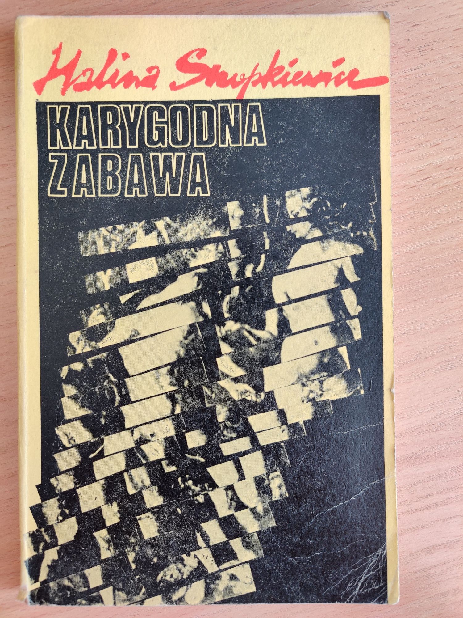 Karygodna zabawa. Halina Snopkiewicz