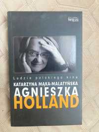 Agnieszka Holland. Ludzie polskiego kina -Katarzyna Mąka-Malatyńska