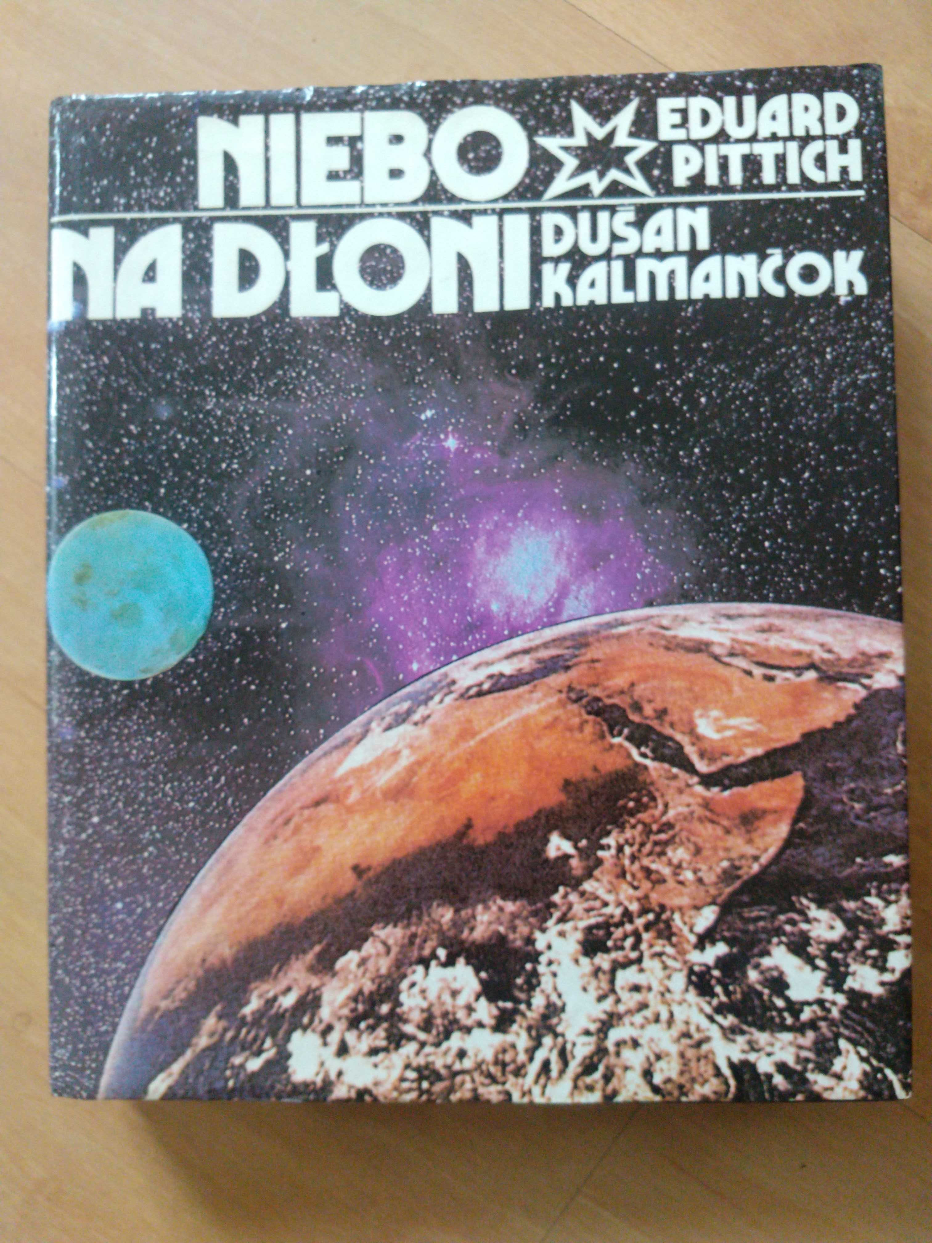 Niebo na dłoni Eduard Pittich